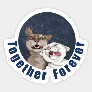 Funny cats Together forever Sticker